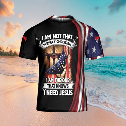 I Am Not That Perfect Christian I Am The One 3D Shirt Christian
