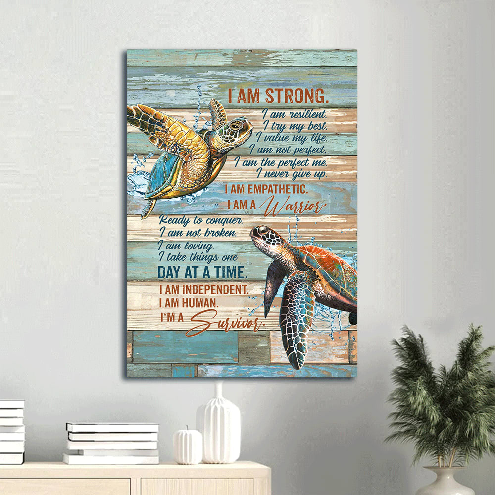 I Am Strong I Am A Survivor Canvas Wall Art - Sea Turtle Wonderful Ocean Painting Canvas