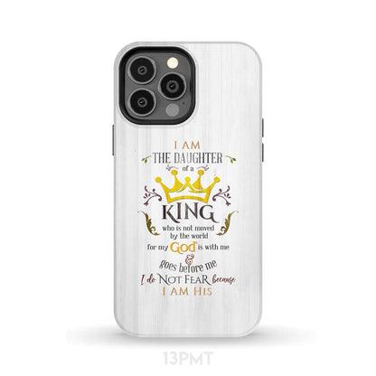 I Am The Daughter Of A King Phone Case - Inspirational Bible Scripture iPhone Cases