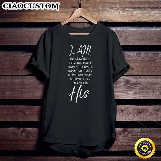 I Am The Daughter Of A King Shirt I Do Not Fear Unisex T Shirt - Men Women T-Shirts