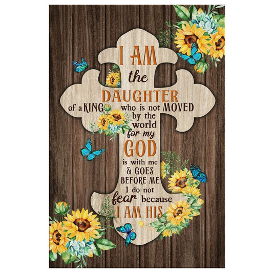 I Am The Daughter Of A King Who Is Not Moved By The World Canvas Wall Art - Christian Canvas Prints - Bible Verse Canvas