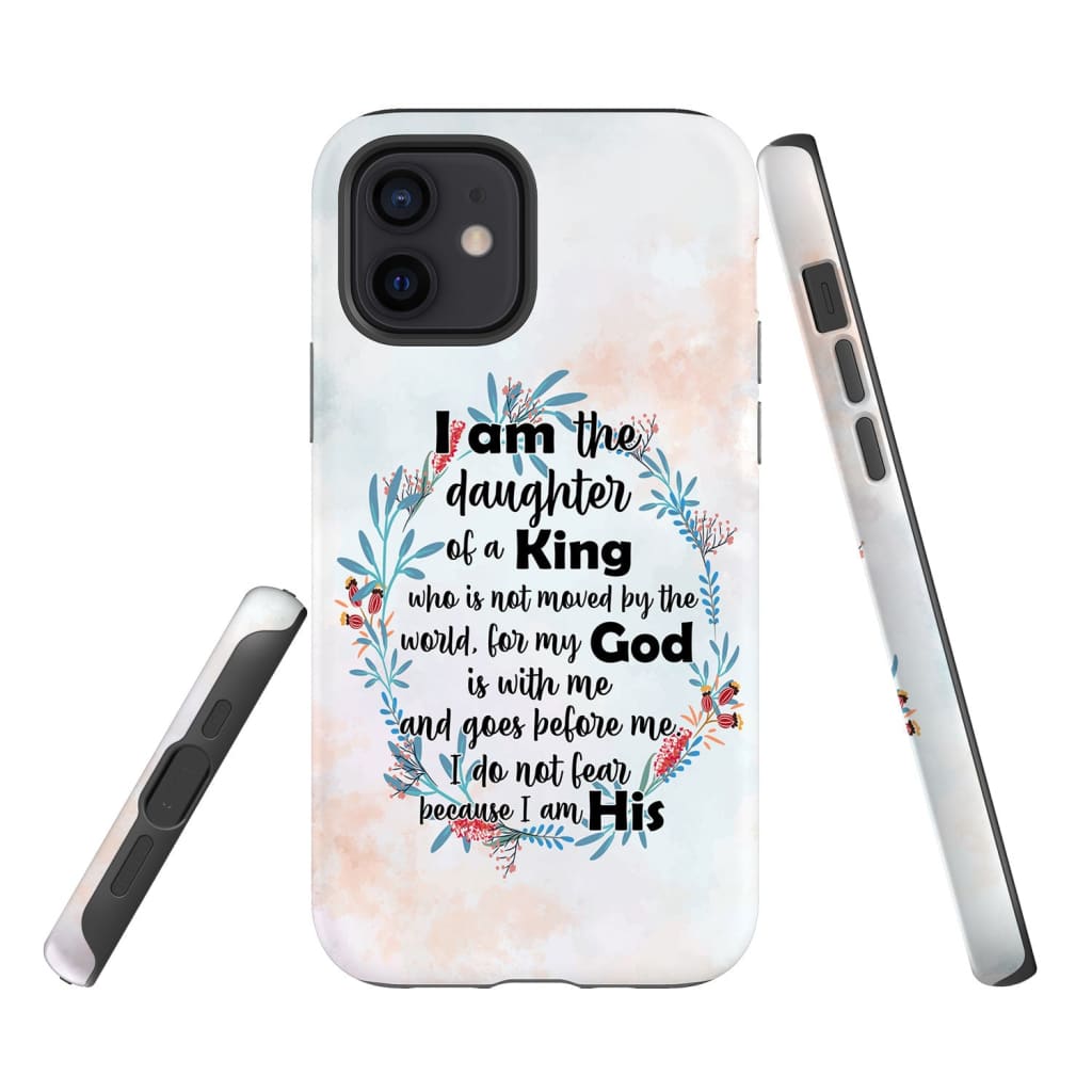 I Am The Daughter Of A King Who Is Not Moved By The World Phone Case - Inspirational Bible Scripture iPhone Cases