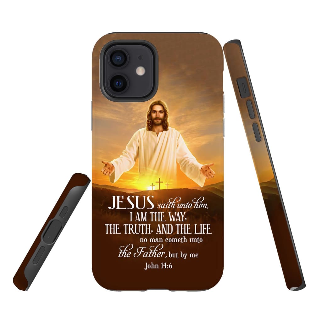 I Am The Way The Truth And The Life John 146 Bible Verse Phone Case - Scripture Phone Cases - Iphone Cases Christian