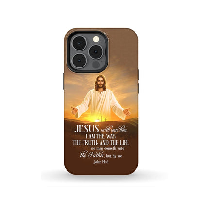 I Am The Way The Truth And The Life John 146 Bible Verse Phone Case - Scripture Phone Cases - Iphone Cases Christian