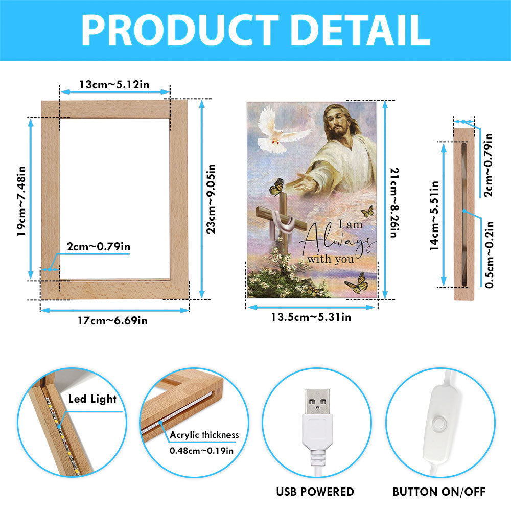 I Am With You Always Matthew 2820 Christian Jesus Christ Reaching Out His Hand Frame Lamp Prints - Bible Verse Wooden Lamp