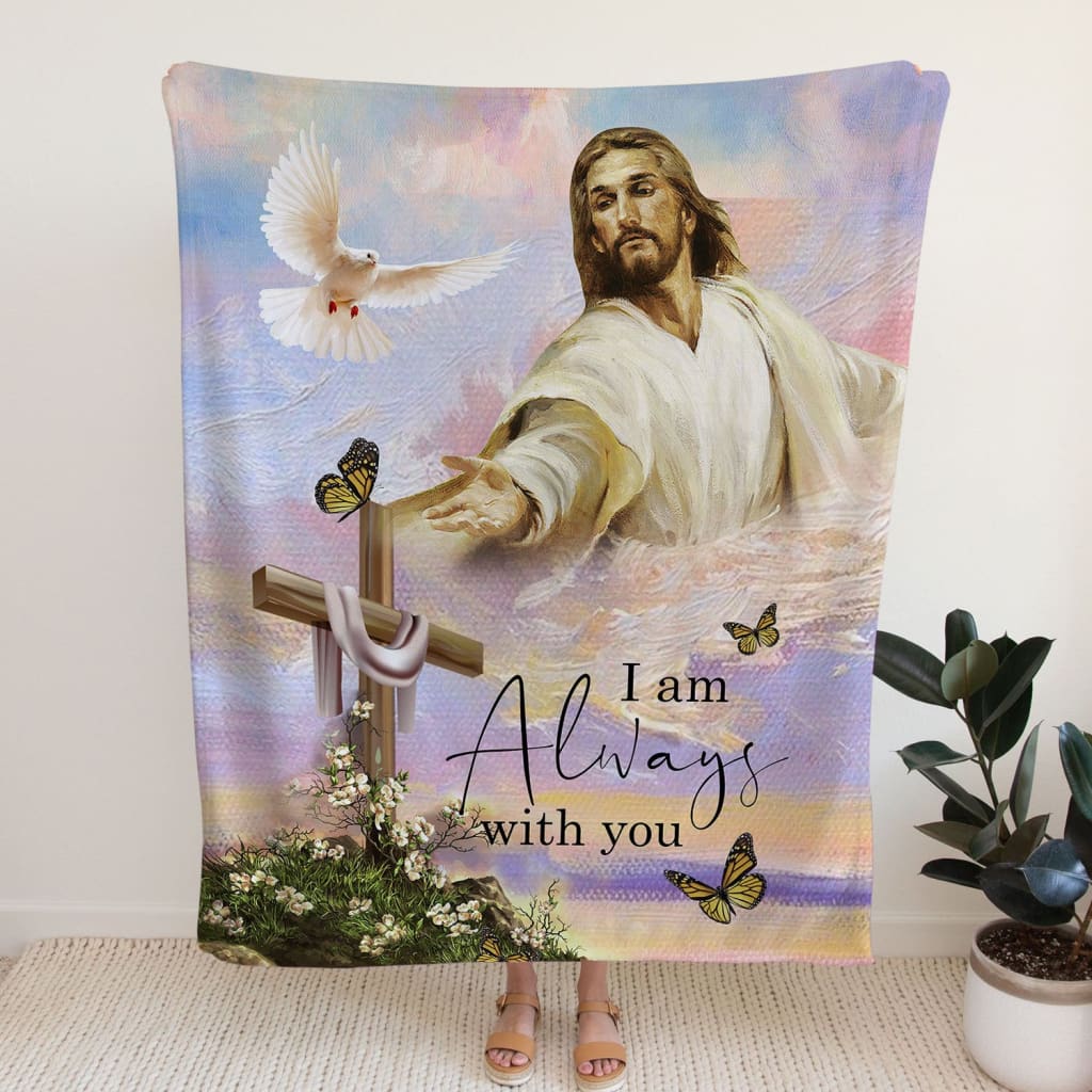 I Am With You Always Matthew 2820 Fleece Blanket - Christian Blanket - Bible Verse Blanket
