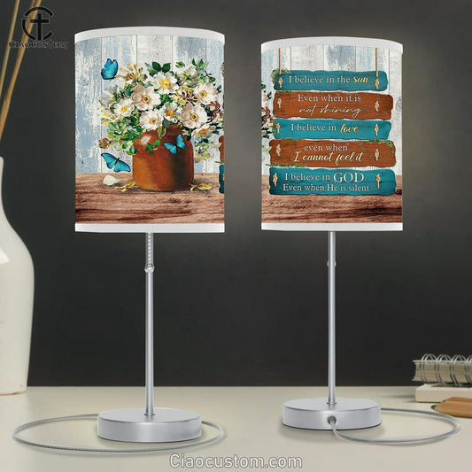 I Believe In God Even When He Is Silent White Flower Table Lamp Prints - Religious Table Lamp Art - Christian Home Decor