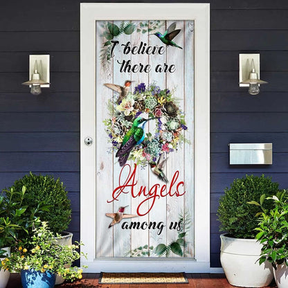 I Believe There Are Angels Among Us Door Cover - Hummingbirds - Religious Door Decorations