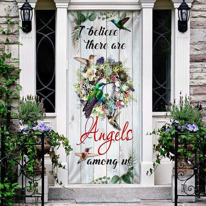 I Believe There Are Angels Among Us Door Cover - Hummingbirds - Religious Door Decorations