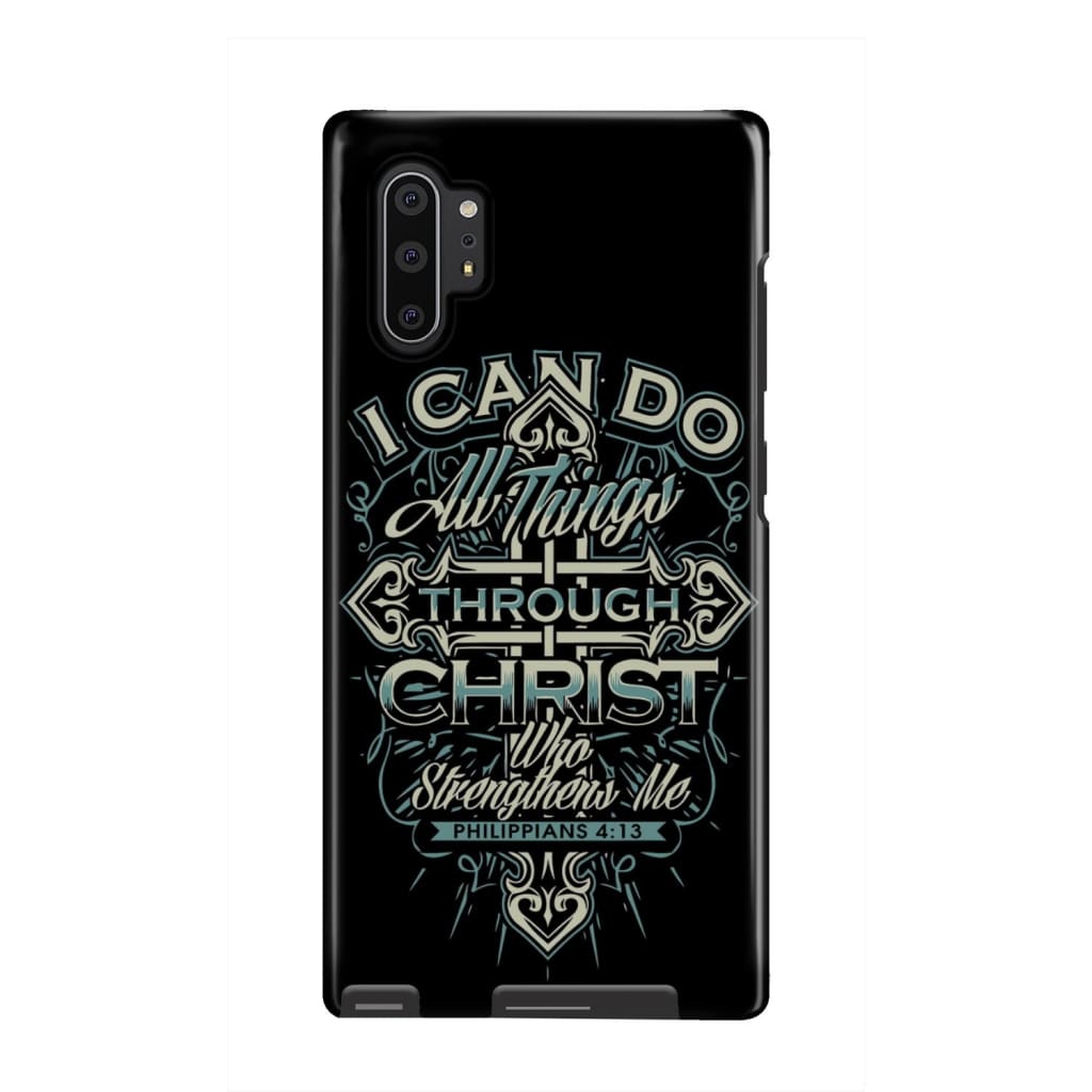 I Can Do Al Things Through Christ Philippians 413 Phone Case - Scripture Phone Cases - Iphone Cases Christian