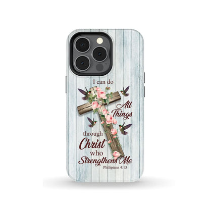I Can Do All Things Through Christ Cross With Flowers Phone Case - Scripture Phone Cases - Iphone Cases Christian