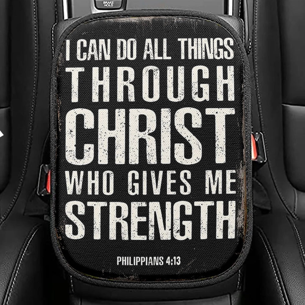 I Can Do All Things Through Christ Philipians 4 13 Seat Box Cover, Christian Car Center Console Cover