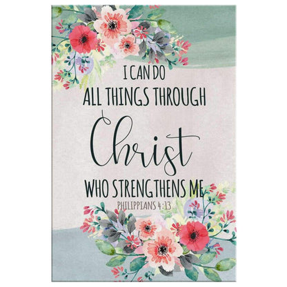 I Can Do All Things Through Christ Philippians 413 - Bible Verse Canvas Art - Bible Verse Canvas - Scripture Wall Art