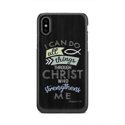 I Can Do All Things Through Christ Philippians 413 Bible Verse Phone Case - Inspirational Bible Scripture iPhone Cases