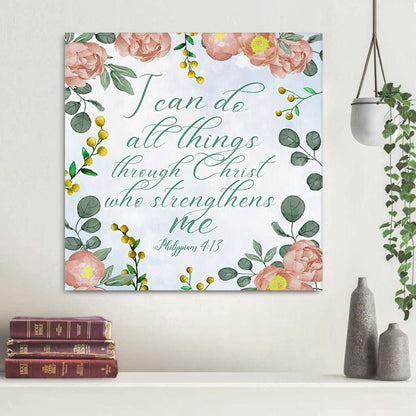 I Can Do All Things Through Christ Philippians 413 Floral Bible Verse Wall Art Canvas