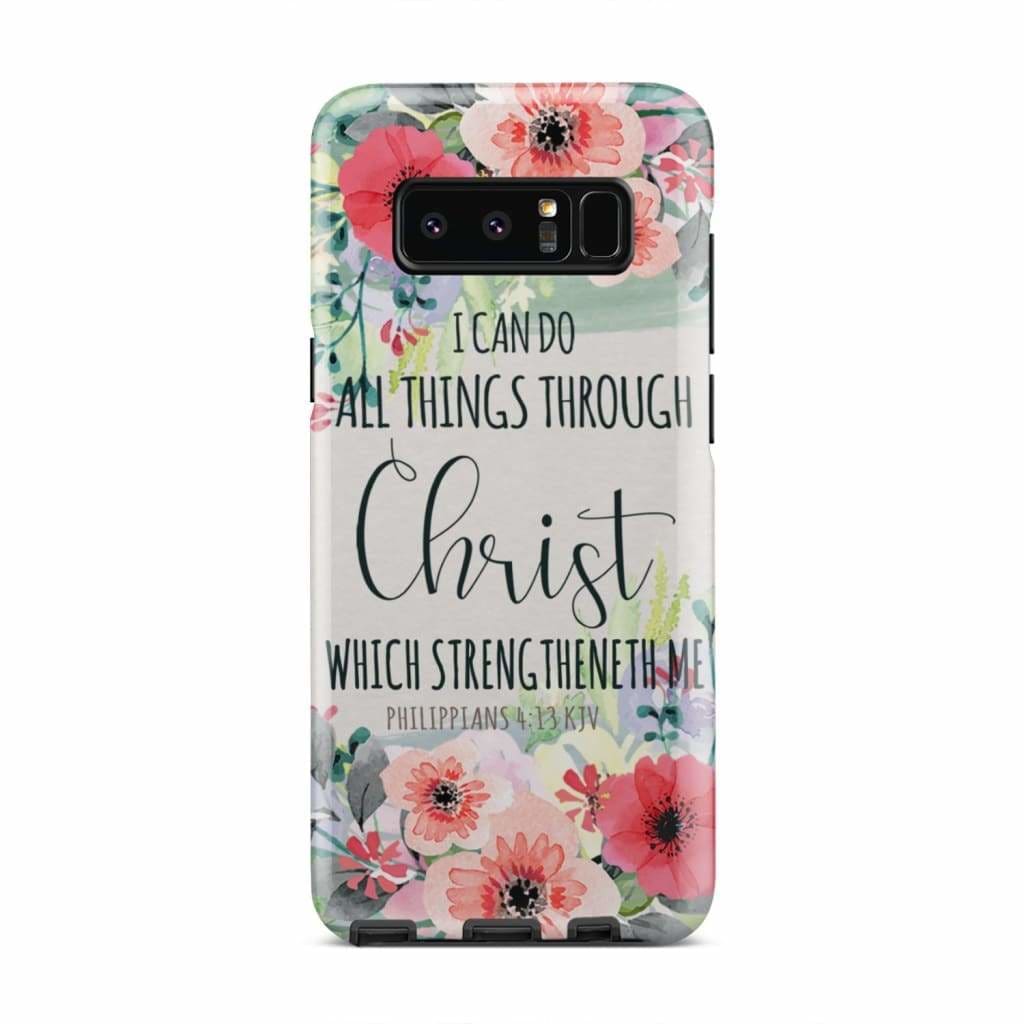I Can Do All Things Through Christ Philippians 413 Kjv Phone Case - Christian Phone Cases - Inspirational Bible Scripture iPhone Cases