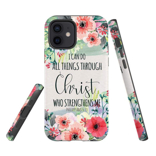 I Can Do All Things Through Christ Philippians 413 Phone Case - Scripture Phone Cases - Iphone Cases Christian
