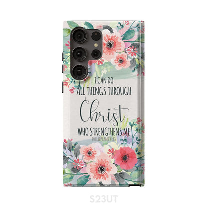 I Can Do All Things Through Christ Philippians 413 Phone Case - Scripture Phone Cases - Iphone Cases Christian