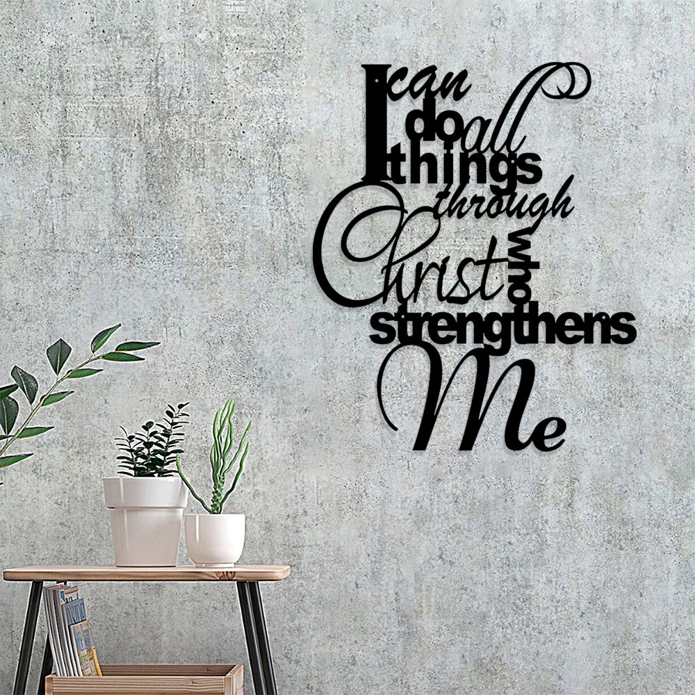 I Can Do All Things Through Christ Proverb Metal Sign - Christian Metal Wall Art - Religious Metal Wall Art