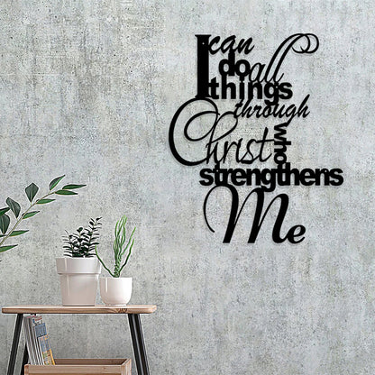 I Can Do All Things Through Christ Proverb Metal Sign - Christian Metal Wall Art - Religious Metal Wall Art