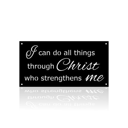 I Can Do All Things Through Christ Proverb Metal Wall Art - Christian Metal Sign - Religious Metal Wall Art