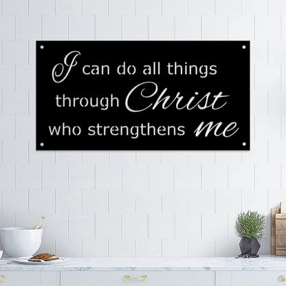 I Can Do All Things Through Christ Proverb Metal Wall Art - Christian Metal Sign - Religious Metal Wall Art