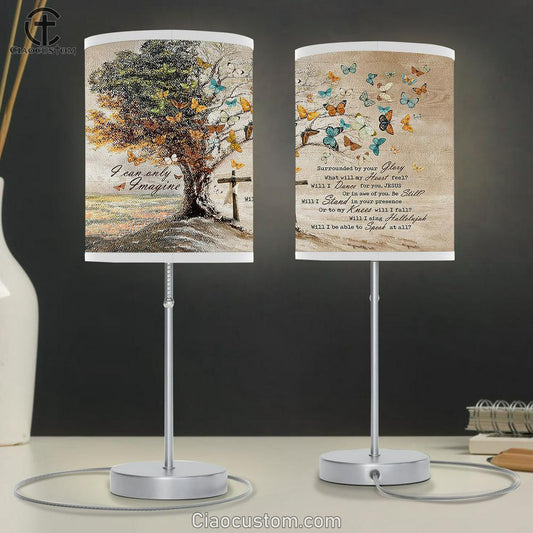 I Can Only Imagine Butterfly Old Tree Table Lamp Prints - Religious Table Lamp Art - Christian Home Decor