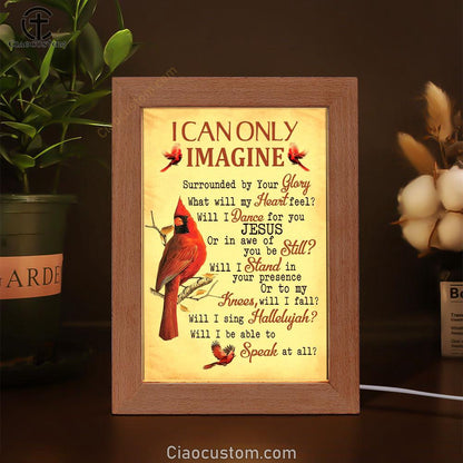 I Can Only Imagine Cardinal Christian Decor Frame Lamp Prints - Bible Verse Wooden Lamp - Scripture Night Light