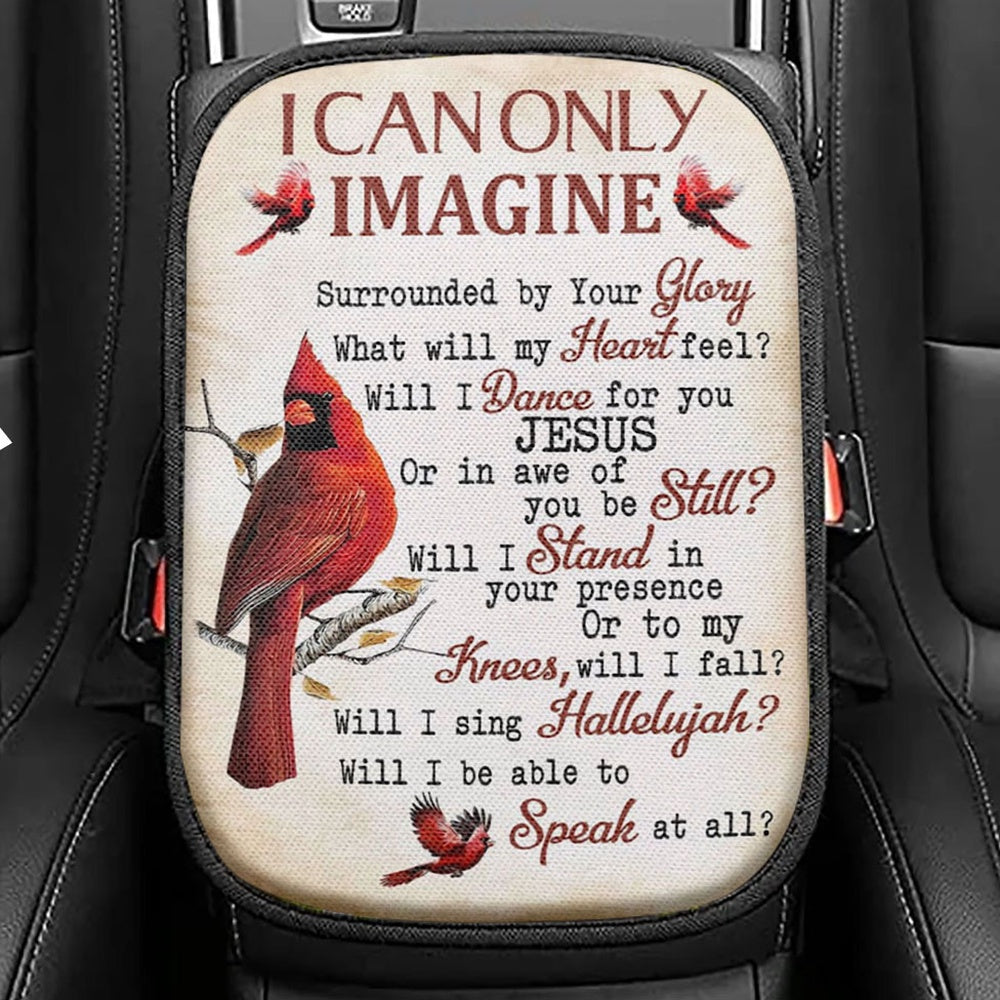 I Can Only Imagine Cardinal Seat Box Cover, Christian Car Center Console Cover, Bible Verse Car Interior Accessories