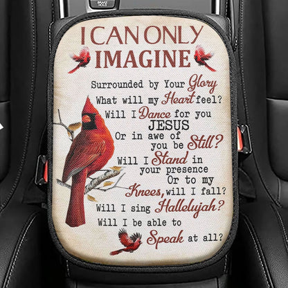 I Can Only Imagine Cardinal Seat Box Cover, Christian Car Center Console Cover, Bible Verse Car Interior Accessories