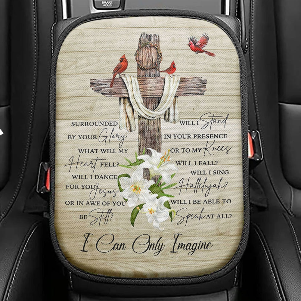 I Can Only Imagine Christian Song Lyrics Seat Box Cover, Bible Verse Car Center Console Cover, Scripture Car Interior Accessories