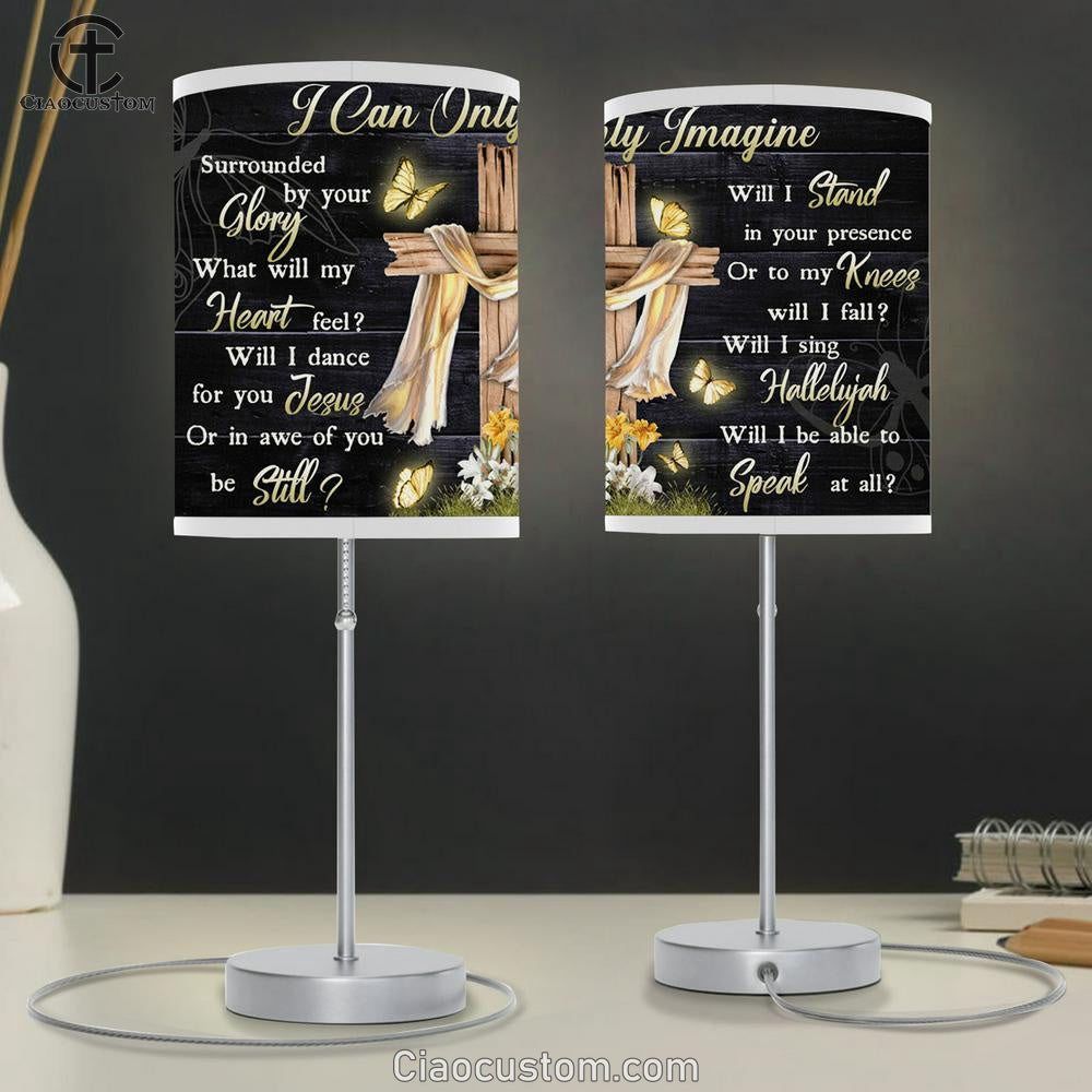 I Can Only Imagine Cross And Butterflies Large Table Lamp Art - Christian Lamp Art Home Decor - Religious Table Lamp Prints