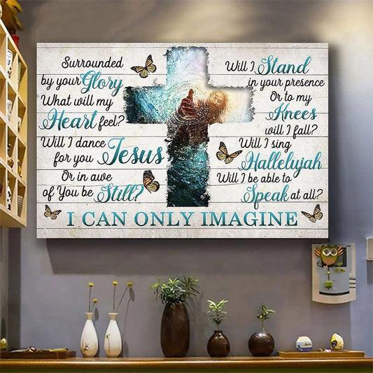 I Can Only Imagine Jesus Give Me Your Hand Canvas Wall Art - Jesus Canvas Pictures - Christian Wall Posters