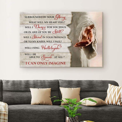 I Can Only Imagine Jesus Hands Wall Art Canvas Christian Wall Art - Religious Wall Decor