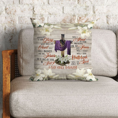 I Can Only Imagine Song Lyrics Christian Pillow  Christin Home Decor