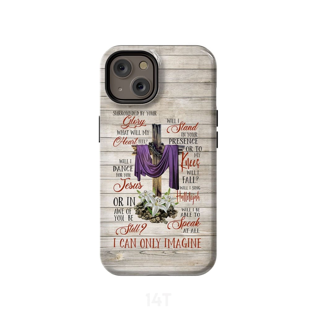 I Can Only Imagine Song Lyrics Phone Case - Christian Phone Cases- Iphone Samsung Cases Christian