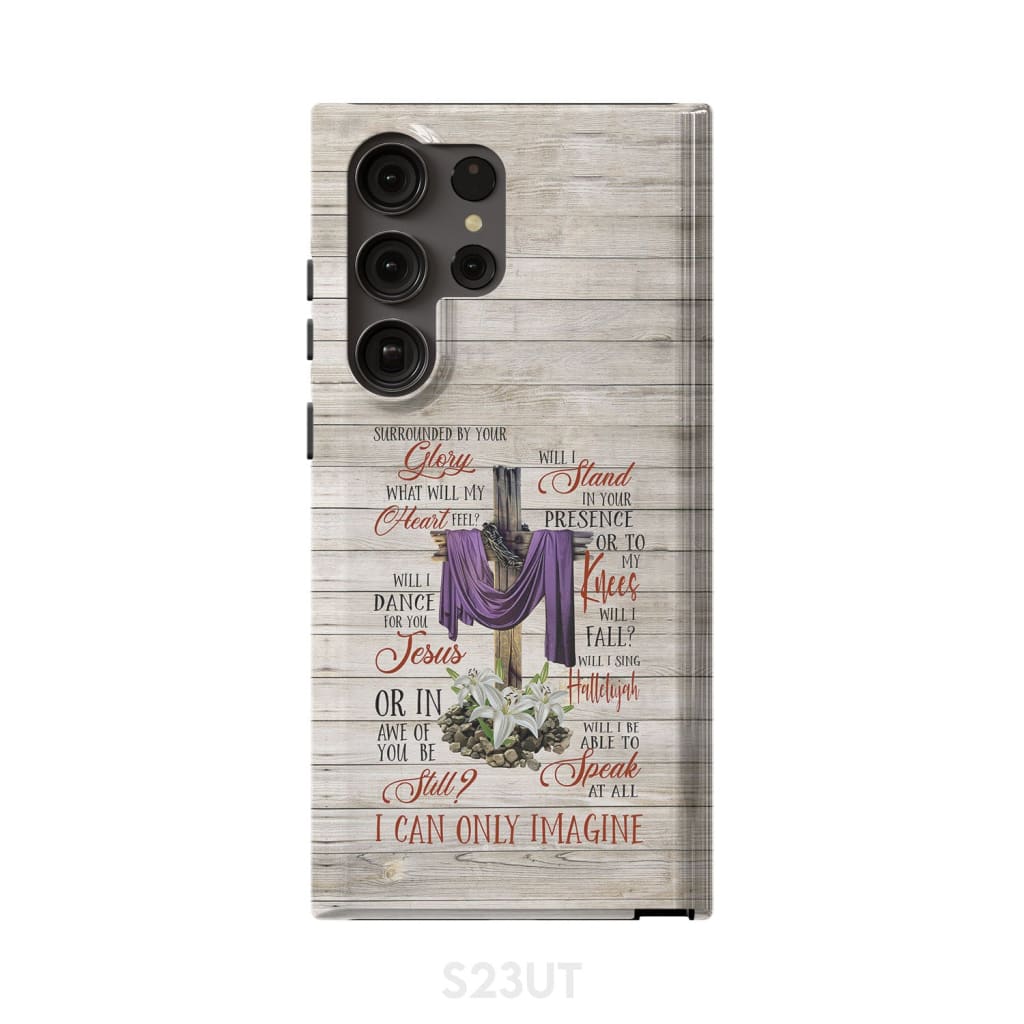 I Can Only Imagine Song Lyrics Phone Case - Christian Phone Cases- Iphone Samsung Cases Christian