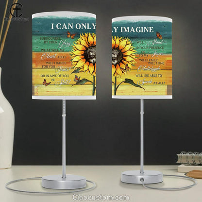 I Can Only Imagine Sunflower Butterfly Table Lamp Prints - Religious Table Lamp Art - Christian Home Decor