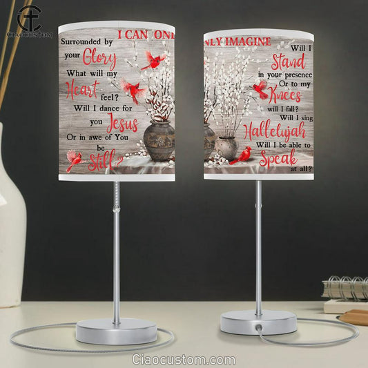 I Can Only Imagine Surrounded By Your Glory Cardinals Large Table Lamp Art - Christian Lamp Art Home Decor - Religious Table Lamp Prints