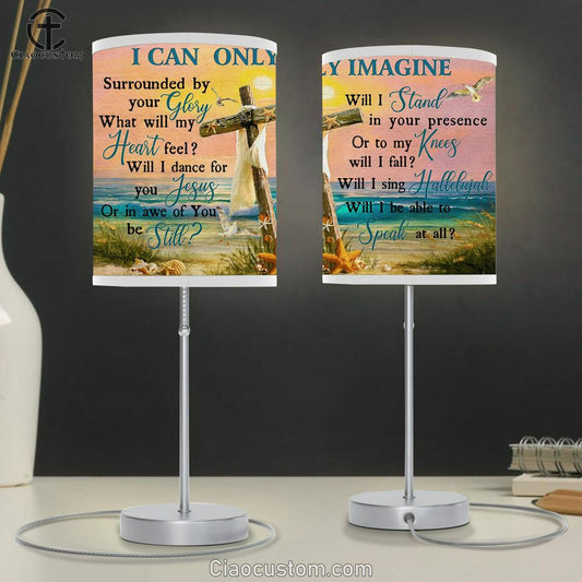 I Can Only Imagine Surrounded By Your Glory Cross Beach Large Table Lamp Art - Christian Lamp Art Home Decor - Religious Table Lamp Prints