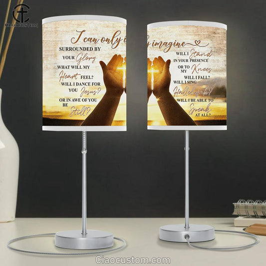 I Can Only Imagine Table Lamp - The Cross On Hands Lamp Art Table Lamp - Christian Lamp Art - Religious Art
