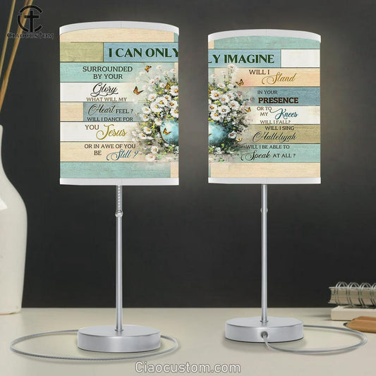 I Can Only Imagine White Daisy Butterfly Flower Vase Table Lamp Prints - Religious Table Lamp Art - Christian Home Decor