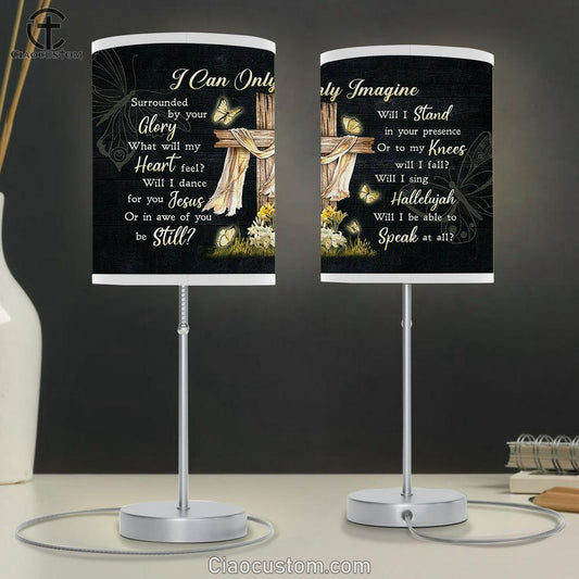 I Can Only Imagine Wooden Cross Butterfly Table Lamp Prints - Religious Table Lamp Art - Christian Home Decor