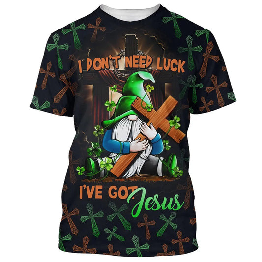 I Don't Need Luck I've Got Jesus 3d All Over Print Shirt - Christian 3d Shirts For Men Women