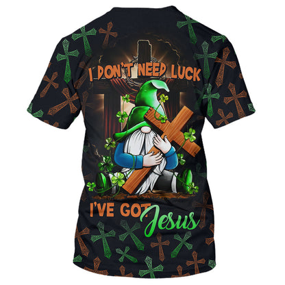 I Don't Need Luck I've Got Jesus 3d All Over Print Shirt - Christian 3d Shirts For Men Women