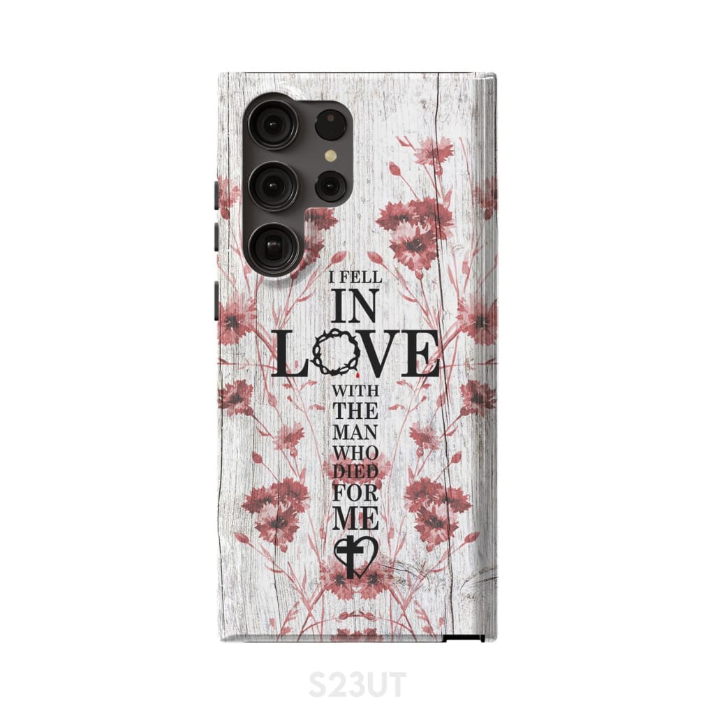 I Fell In Love With The Man Who Died For Me Christian Phone Case - Scripture Phone Cases - Iphone Cases Christian