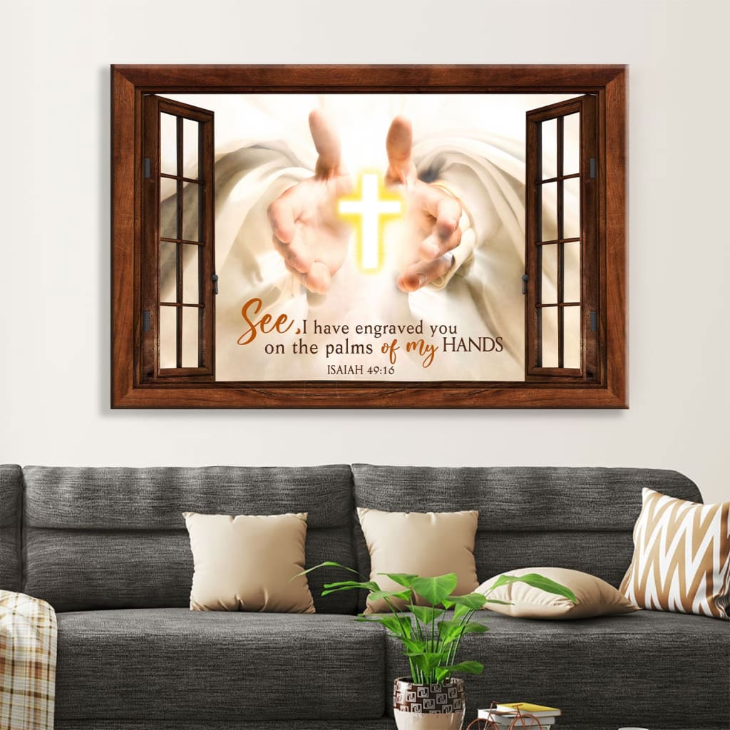 I Have Engraved You On The Palms Of My Hands Canvas Print, Bible Verse Wall Decor - Religious Wall Decor