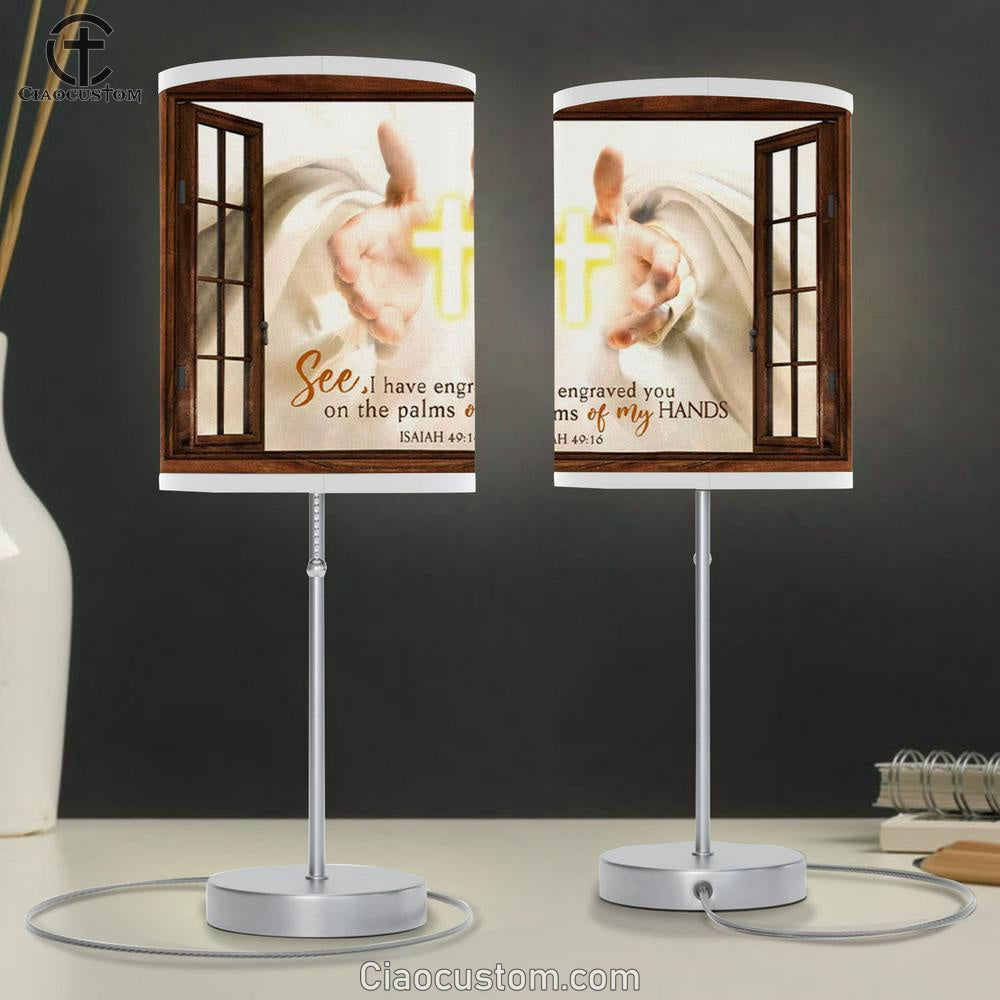 I Have Engraved You On The Palms Of My Hands Table Lamp Print - Bible Verse Room Decor - Christian Room Decor