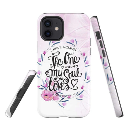 I Have Found The One Whom My Soul Loves Bible Verse Phone Case - Scripture Phone Cases - Iphone Cases Christian