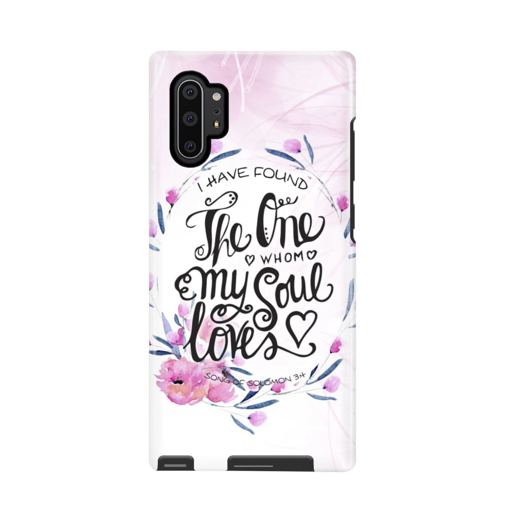 I Have Found The One Whom My Soul Loves Bible Verse Phone Case - Scripture Phone Cases - Iphone Cases Christian